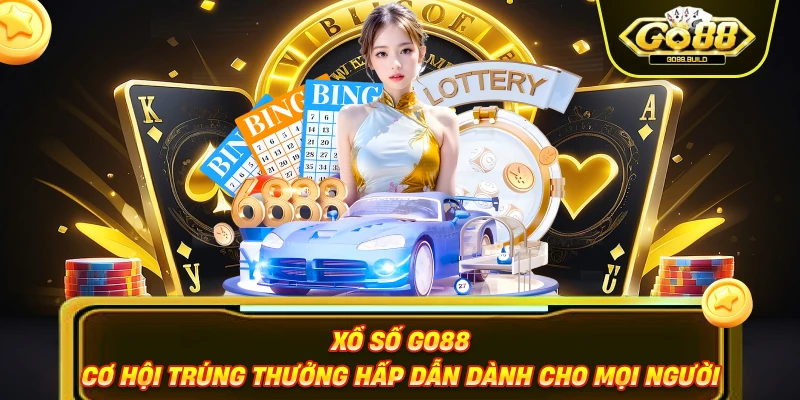 Xổ Số GO88 - Cơ Hội Trúng Thưởng Hấp Dẫn Dành Cho Mọi Người